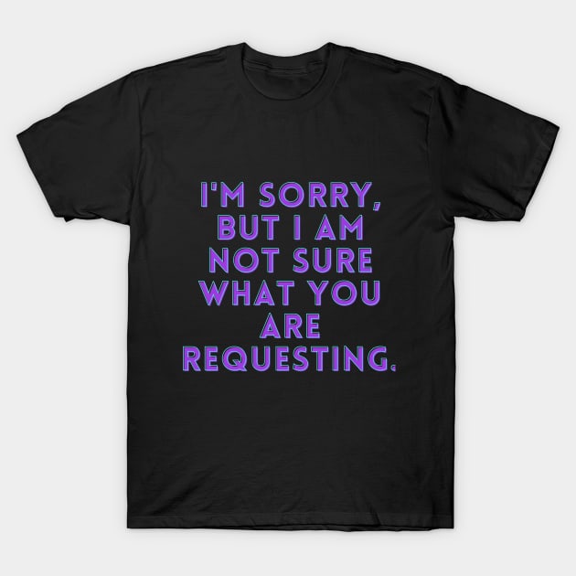 I´m sorry T-Shirt by Rayaws